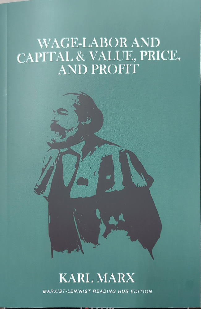 Wage-Labor and Capital & Value, Price, and Profit