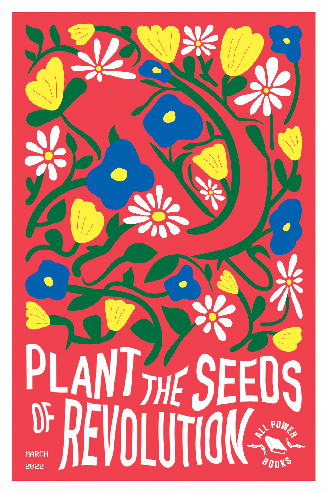 March 2022 Print - Plant the Seeds of Revolution